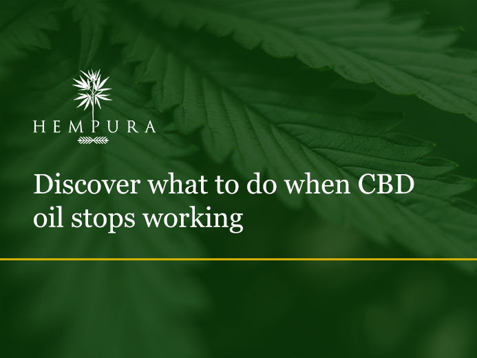 what-to-do-cbd-oil-stops-working