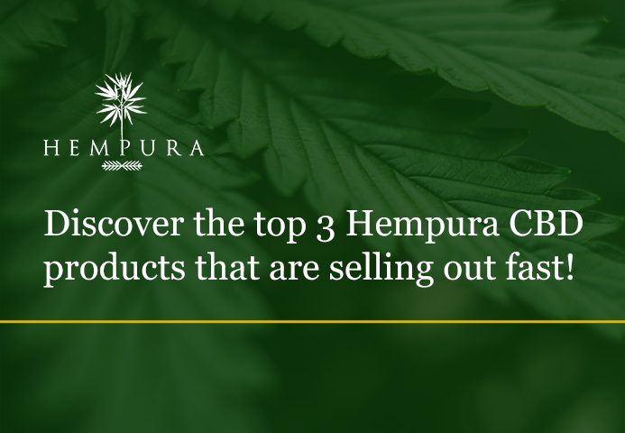discover-top-3-hempura-cbd-products-selling-out-fast
